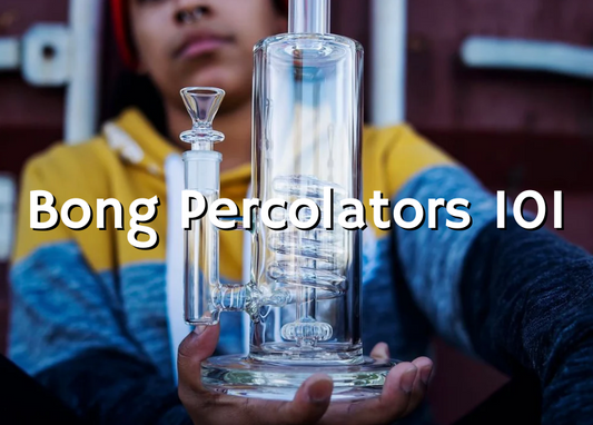 Bong Percolators 101