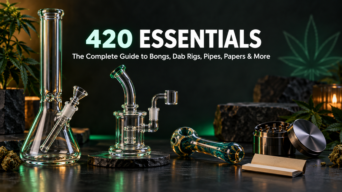 420 Essentials: The Complete Guide to Bongs, Dab Rigs, Pipes, Papers & More